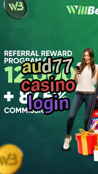 aud77 casino login-abscasinocalgary.igamblinglist.com